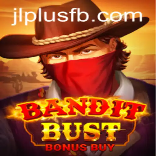 BanditBustBonusBuy: A New Gaming Experience by JLPlus.COM