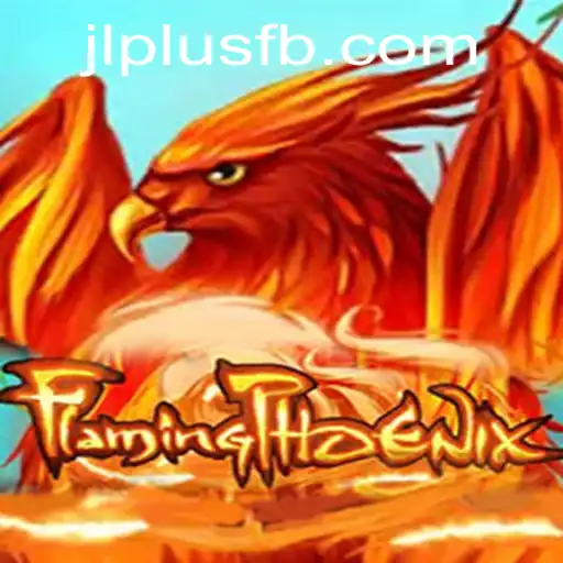 Discover the Exciting World of FlamingPhoenix Game at JLPlus.COM