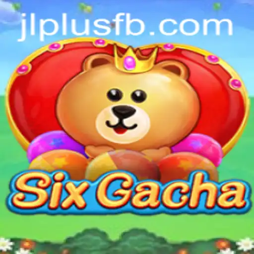 Discover SixGacha: The Ultimate Gaming Experience with JLPlus.COM