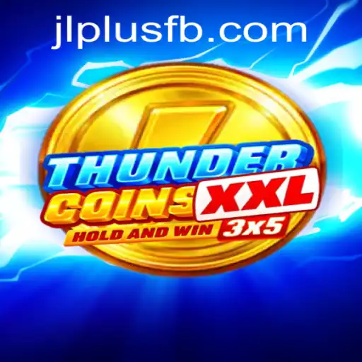 Exploring the Exciting World of ThunderCoinsXxl on JLPlus.COM