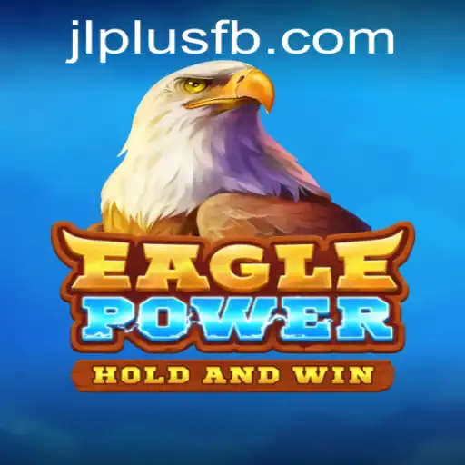 Exploring the World of EaglePower: A New Horizon in Gaming
