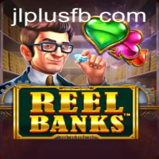 ReelBanks: Exploring the Thrilling Gameplay of JLPlus.COM